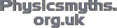 Physicsmyths.org.uk